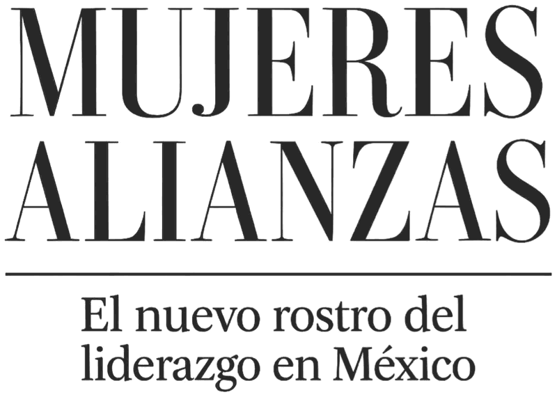 Mujeres Alianzas · El nuevo rostro del liderazgo en México